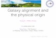 Galaxy alignment and the physical origin - UMR 7332cosmo/CosFlo16/DOCUMENTS/... · Galaxy alignment and the physical origin Kang Xi （PMO, China) ... Cetus, WLM, IC 1613 and Andromeda