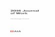 2016 Journal of Work - AIA - The American Institute of ... · Return to Table of Contents 2016 Journal of Work AIA Strategic Council | TOC-i ... updating the AIA green meeting guidelines