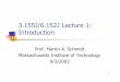 3.155J/6.152J Lecture 1: Introduction · IC Lab – Satisfies CIM Requirements ... Lecturer will handout notes ... Lecture 1 FA03 16 . Safety 