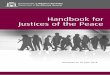 Handbook for Justices of the Peace · 1 HANDBOOK FOR JUSTICES OF THE PEACE ... 7.3.2 Police Cautions ... Applicant does not appear; affidavit filed but does not support the