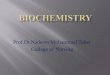 Prof.Dr.Nadeem Mohammed Taher Collage of Nursing Mohammed Taher Collage of Nursing Biochemistry:-this term was introduced by Carl Neuberg In 1903 (chemical language of life basic to