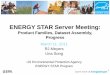 ENERGY STAR Server Meeting is present in Version 1.0 ... – 1.8 GHz / 2MB Cache / 2 Core / 80W ... 10K SAS HDDs. Redundant 750W Power Supplies