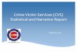 Crime Victim Services (CVS) Statistical and Narrative … The Statistical and Narrative Report form is used to report progress on your agency’s approved goals and objectives o The