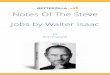 Notes On Steve Jobs - betterzilla.combetterzilla.com/wp-content/uploads/2017/05/Notes-On-Steve-Jobs-Pdf... · team grows, to put up with a few B players, and they then attract a few