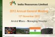 2012 Annual General Meeting For personal use only - ASX · 2012 Annual General Meeting 13th November 2012 For personal use only Arvind Misra ... - “Coalgate” scam in India has