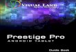 PRESTIGE Android Tablet Guide Book - Visual Landvisual-land.com/downloads/android42manual.pdfPRESTIGE Android Tablet Guide Book ©2013 Visual Land Inc. Page | 4 When prompted, you