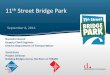 11th Street Bridge Park - Anacostia€¦ · September 8, 2014 . 11. th. Street Bridge Park . Ravindra Ganvir . Deputy Chief Engineer . District Department of Transportation . Scott