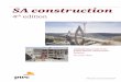 SA construction - PwC · SA construction 4 th edition Highlighting trends in the South African construction industry ... Expenditure by Sanral also declined in 2016, with a marginal