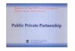 Report of the PPP Sub-Group on - … · Report of the PPP Sub-Group on Social Sector ... (PPP) provides an opportunity for private sector participation in financing, ... tary sector