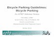 Bicycle Parking Guidelines: Bicycle Parking - c.ymcdn.comc.ymcdn.com/sites/ · Bicycle Parking Guidelines: Bicycle Parking An APBP Webinar Series Phil Miller, APBP Scott Cohen, City