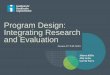 Program Design: Integrating Research and Evaluationapp.ihi.org/FacultyDocuments/Events/Event-2930/Presentation-16200/...that as a new model is implemented widely across a ... Innovation