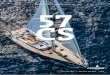 Technical specifications 57 CS€¦ ·  · 2017-01-17Large separated guest cockpit ... fairleads forward, two cleats amidships, two cleats aft and ... Chain plate on deck for removable