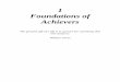 1 Foundations of Achievers - SAGE Publications1 Foundations of Achievers ... In short, if anyone else can do it, you believe you also have the ... happens in one’s life is an external