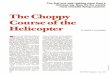 The Choppy Course of the Helicopter - Air Force … 1989...The Choppy Course of the Helicopter BY BRUCE D. CALLANDER WHEN its spy balloons failed to do the job, ... 164 AIR FORCE Magazine