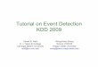 Tutorial on Event Detection KDD 2009KDD 2009neill/papers/eventdetection.pdf ·  · 2009-06-04Tutorial on Event Detection KDD 2009KDD 2009 Weng-Keen Wong ... 100 kg anthrax released