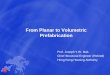 From Planar to Volumetric Prefabrication - The Hong …mt.hkie.org.hk/...From+Planar+to+Volumetric+Prefabrication.pdf · From Planar to Volumetric Prefabrication . Characteristics
