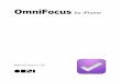 OmniFocus for iPhone Manual - The Omni Group · OmniFocus for iPhone Manual version 1.16. Table of Contents ... progression into the OmniFocus system — assigning them as actions,