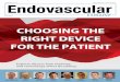 Choosing the Right DeviCe foR the Patient - …evtoday.com/pdfs/0514_supp.pdfChoosing the Right DeviCe foR the Patient ... affected aortic arches protruded up into the ... the evolution