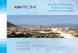 THERMAL ENERGY STORAGE - PCM Products Products General.pdf · Thermal Energy Storage TES is the temporary storage of high or low ... of a thermal shock absorber, the PCM prevents