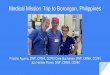 Medical Mission Trip to Borongan, Philippines - …c.ymcdn.com/sites/ Mission Trip to Borongan, Philippines. Priscilla Aguirre, DNP, CRNA, CCRN Cara Buchanan, ... Eastern Samar Provincial