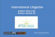 International Litigation - IPTA ·  · 2016-08-02schizophrenia/ erectile dysfunction respectively – client: ... day to day case is run by solicitors and the case ... through clerking