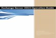 Exchange Server 2013 Operation Guide - TechNet Gallery · 4.4 Role Group Creation ... 5.2.1 Creating a mail contact using Exchange Admin Center ... Exchange Server 2013 Operation