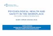 PSYCHOLOGICAL HEALTH AND SAFETY IN THE … · PSYCHOLOGICAL HEALTH AND SAFETY IN THE WORKPLACE CSA Z1003‐13/BNQ 9700‐803/2013 ESDC OPEN HOUSE 2015 Andrew Harkness Strategy Advisor,