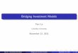 Bridging Investment Models - Columbia Universityaho/cs6998/lectures/11-11-22_Le_Investment.pdf · ... using Geometric Brownian Motion ... Osborne, M.F.M. (1959) Brownian motion in