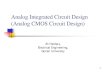 Analog Integrated Circuit Design (Analog CMOS Circuit Design)staff.guilan.ac.ir/staff/users/heidari/fckeditor_repo/file/IC... · Analog Integrated Circuit Design (Analog CMOS Circuit
