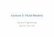 Lecture 5: Fluid Models - Technionie.technion.ac.il/serveng2013S/Lectures/Lecture 5.pdf · •Bottleneck Analysis, via National Cranberry Cooperative. •Summary of the Fluid Paradigm