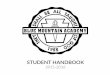 STUDENT HANDBOOK - Blue Mountain Academy breaking for the first building was held on ... STUDENT HANDBOOK - 4 STUDENT HANDBOOK Students are expected to display respect for duty, order,