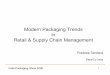Modern Packaging Trends Retail & Supply Chain Management · PepsiCo India. India Packaging Show 2006 2 ... • Logistics Terminal automations BOM ... Packaging as a tool for retail.ppt