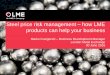 Steel price risk management how LME products can help … · Steel price risk management – how LME products can help your business . 1 ... (IB) trades on the two LME steel ... you