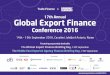 17th Annual Global Export Finance - Euromoney Seminars · w 17th Annual 14th – 15th September 2016, Cavalieri, Waldorf Astoria, Rome A Euromoney news and analytics service Global