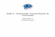 ASE 2 - Automatic Transmission & Transaxlefaculty.ccbcmd.edu/~smacadof/Books/A2StudentWorkBooks151/SWB… · 4L60E Transmission. ... Also note the shift solenoid status. Next, 