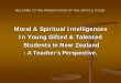 Moral & Spiritual Intelligences In Young Gifted & Talented ... · introduction spiritual intelligence moral intelligene intra personal intelligence naturalist intelligence inter personal