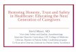 Restoring Honesty, Trust and Safety in Healthcare ... · in Healthcare: Educating the Next Generation of Caregivers ... ANA, NBME, JC, ACGME, ISMP, LLI, ... (normal value 4-12,000)