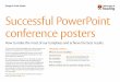Successful PowerPoint conference posters - University … · Successful PowerPoint conference posters How to make the most of our templates and achieve the best results ... 0 This