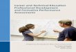 Career and Technical Education Professional Development … · Career and Technical Education . Professional Development ... Professional Development and Formative Performance Assessments
