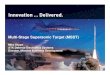 Multi-Stage Supersonic Target (MSST) premier aerospace and defense company Multi-Stage Supersonic Target (MSST) Mike Stuart ATK Defense Electronics Systems Director,,p Missiles Business