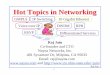 Tutorial on Hot Topics in Networkingjain/tutorials/ftp/ni502.pdf · Raj Jain 1 Hot Topics in Networking Raj Jain Co-founder and CTO Nayna Networks, Inc. 481 Sycamore Dr, Milpitas,