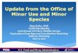 Update from the Office of Minor Use and Minor Species · Update from the Office of Minor Use and Minor Species Meg Oeller, DVM FDA/CVM/OMUMS 22nd Annual US Fish & Wildlife Service