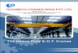 Techmech cat - 3.imimg.com · TECHMECH CRANES INDIA PVT. LTD. Manufacturers of : EOT Cranes, Goliath Cranes, Electric Hoist, Fright Elevators and other Industrial Material Handling