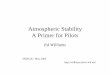 Atmospheric Stability A Primer for Pilots - edwilliams.orgedwilliams.org/smxgigpdf/smx2003.pdf · Atmospheric Stability A Primer for Pilots ... The moist (saturated) adiabatic lapse