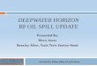 Deepwater Horizon BP Oil Spill Update - Beasley Allen Law …expo.beasleyallen.com/media/2013/11/2013_BeasleyAllen_Conf__BP_… · DEEPWATER HORIZON BP OIL SPILL UPDATE Presented