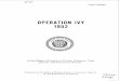 OPERATION IVY 1952 - DNA 6… ·  · 2015-07-23OPERATION IVY 1952 ... Do not return to sender. PLEASE NOTIFY THE DEFENSE NUCLEAR AGENCY, ATTN: ... (Continue on reverse side if …