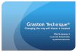 The Graston Technique Changing the way soft tissue is …behrensb/documents/GrastonTechniqueMKersman.pdf · Changing the way soft tissue is treated PTA 236 Seminar II ... to treat