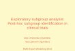 Exploratory subgroup analysis: Post-hoc subgroup ... · Exploratory subgroup analysis: Post-hoc subgroup identiﬁcation in clinical trials ... Guideline-driven approaches ... Global