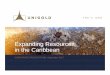 EdiRExpanding Resources in the Caribbean - Unigold Inc · TSX.V: UGD EdiRExpanding Resources in the Caribbean CORPORATE PRESENTATION; September 2017 in the Caribbean