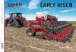 EARLY RISER - d3u1quraki94yp.cloudfront.net · Floating Residue Management System ... the 2140 Early Riser planter delivers accurate seed population and spacing at your speed. 